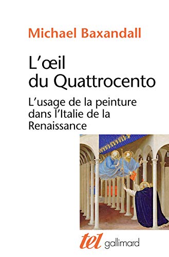 L'œil du Quattrocento: L'usage de la peinture dans l'Italie de la Renaissance