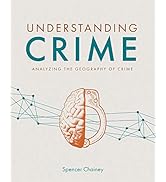 Understanding Crime: Analyzing the Geography of Crime