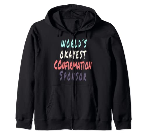 Funny World's Most Okayest Confirmation Sponsor Zip Hoodie