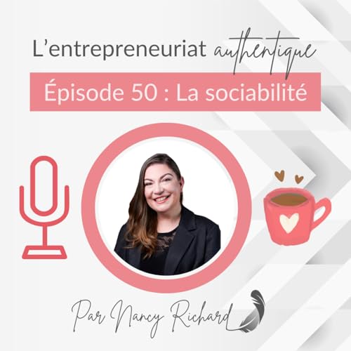 &Eacute;pisode 50 &ndash; Sociabilit&eacute; : cr&eacute;er des liens sinc&egrave;res dans un monde press&eacute;