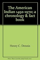 The American Indian, 1492-1970;: A chronology & fact book (Ethnic chronology series) 0379003872 Book Cover