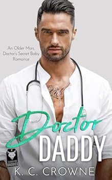 Doctor Daddy: An Older Man, Doctor's Secret Baby Romance (Silver Fox Daddies) - Book #1 of the Silver Fox Daddies
