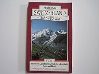 Walking Switzerland: The Swiss Way 0898861373 Book Cover