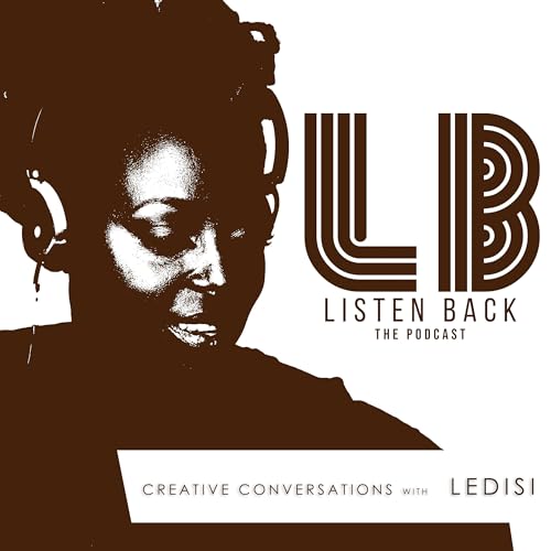 Listen Back : The Podcast Podcast Por Ledisi arte de portada