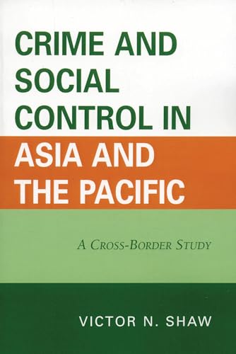Crime and Social Control in Asia and the Pacific: A Cross-Border Study