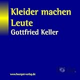 Kleider machen Leute - Gottfried Keller