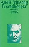 Fremdkörper: Erzählungen (Suhrkamp Taschenbücher) - Adolf Muschg 