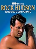 Rock Hudson: Tudo Que O Céu Permite