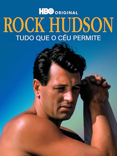Rock Hudson: Tudo Que O Céu Permite