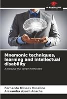 Mnemonic techniques, learning and intellectual disability: A trialogue that can be memorable 6206829367 Book Cover