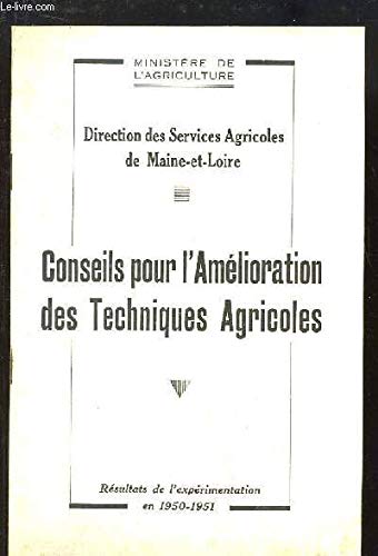 livre Conseils pour l'Amélioration des Techniques Agricoles. Résultats de l'expérimentation en 1950 - 1951