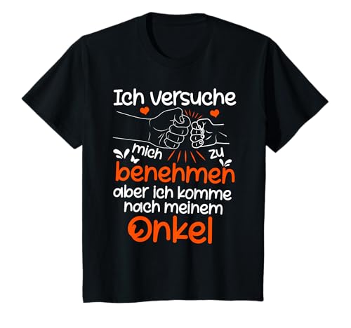 Kinder Ich versuche mich zu benehmen Onkel lustiges Kinder Spruch T-Shirt