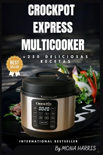 CrockPot Express MultiCooker: Turbo Express. Recetas Fáciles. Saludables. Irresistibles....
