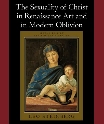 The Sexuality of Christ in Renaissance Art and in Modern Oblivion
