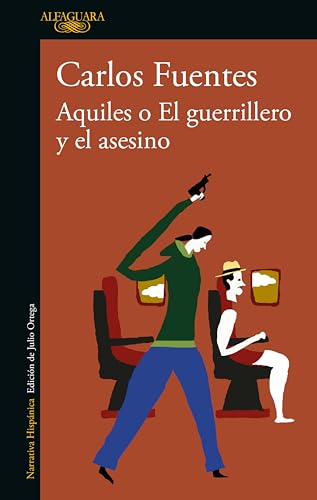 Aquiles o El guerrillero y el asesino (Spanish Edition)