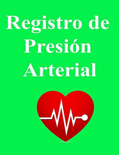 Registro de Presin  Arterial: Diario Para La Tensin Arterial,observar evolucin , tensiometro de brazo  Un regalo para pacientes con presin arterial
