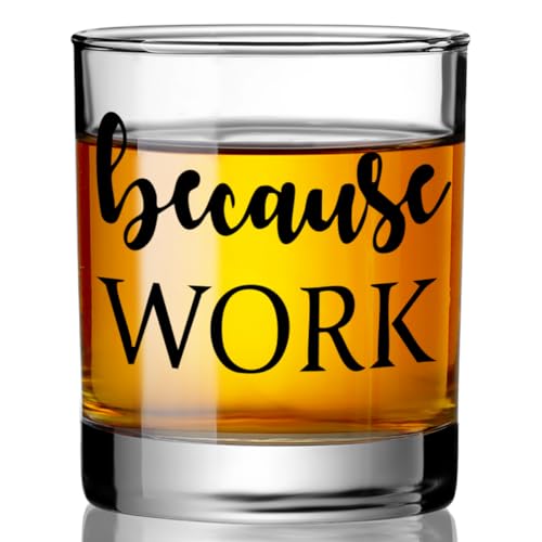 Funny Coworker Gifts for Men,Manager,Leader,Friends,Boss,Employee,Because Work Whiskey Glass,Boss Day,Christmas, Office, Birthday Burbon Gifts for Colleagues,Thank You Gift Idea Office Gift -wh26