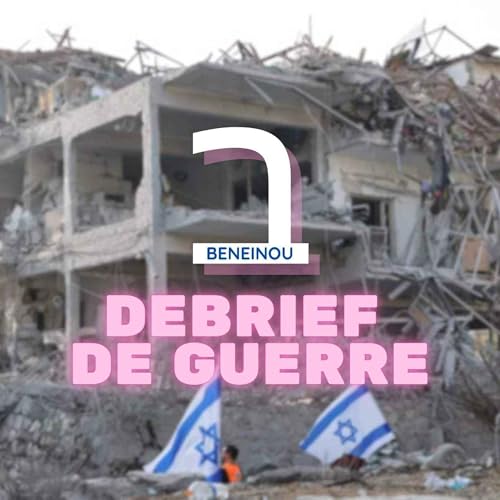 [Beneinou] #4 - On d&eacute;brief nos 40 jours de guerre