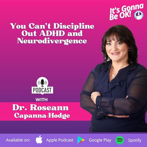 236: You Can't Discipline Out ADHD and Neurodivergence Podcast Por  arte de portada