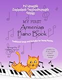 My First Armenian Piano Book: Traditional Songs and Melodies for Young Pianists