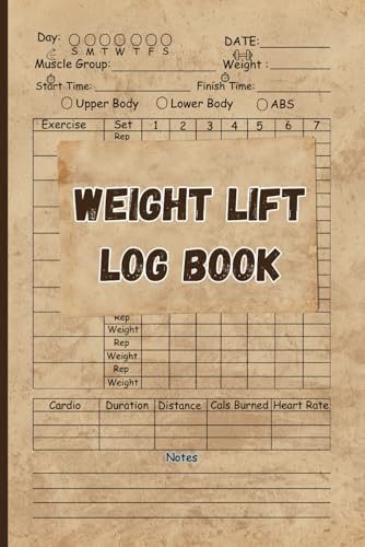 Weight Lift Log Book For Men, Women and Teenagers: Fitness Record Tracker