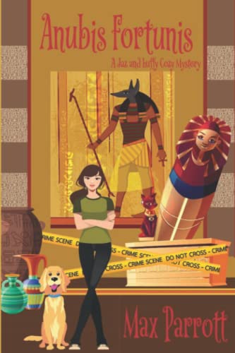 Anubis Fortunis: Psychic Sleuths and Talking Dogs (A Jaz and Luffy Cozy Mystery)