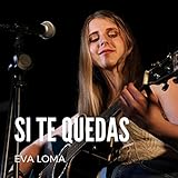 Si Te Quedas