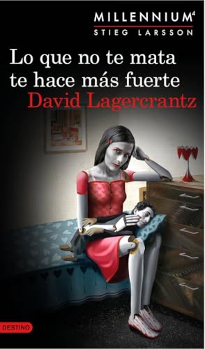 Lo que no te mata te hace más fuerte (Serie Millennium 4) (Áncora & Delfín)