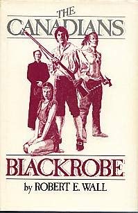 Blackrobe (The Canadians) 0920510272 Book Cover