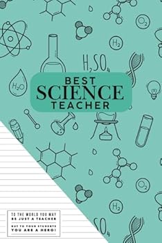 Paperback Best Science Teacher: Thank You Appreciation Gift | Journal, Exercise Book, Jotter, Notebook, Planner, Composition Book, Memory Book to Write In | Quotes & Lined Pages | Medium 6”x9” Softback Book