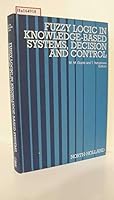 Fuzzy Logic in Knowledge-Based Systems, Decision and Control 0444704507 Book Cover