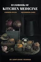 The Handbook of Kitchen Medicine 1953023088 Book Cover