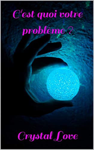 C'est Quoi Un Livre Broché Sur Amazon C'est quoi votre problème ? (La vie de Crystal) eBook: Love, Crystal