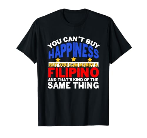 Felicidad Casarse con Filipino | Esposa Esposa | Filipinas Pinoy Camiseta