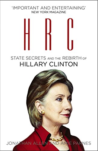 HRC. State secrets and the rebirth of Hillary Clinton