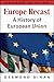 Europe Recast: A History of European Union
