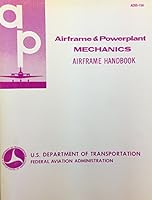 Airframe and Powerplant Mechanics: Airframe Handbook (Ea-Ac 65-15a) 0891000801 Book Cover