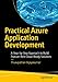 Practical Azure Application Development: A Step-by-Step Approach to Build Feature-Rich Cloud-Ready Solutions