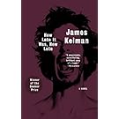 How Late It Was, How Late: A Novel