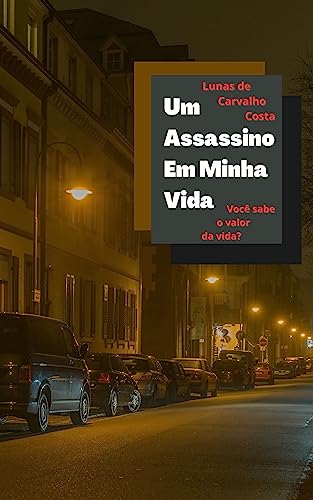 Um assassino em minha vida: Você sabe o valor da vida? (Viva e deixe viver)
