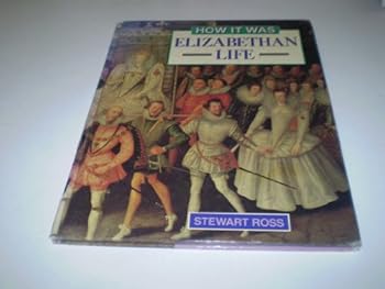 Hardcover Elizabethan Life (How It Was Series) Book