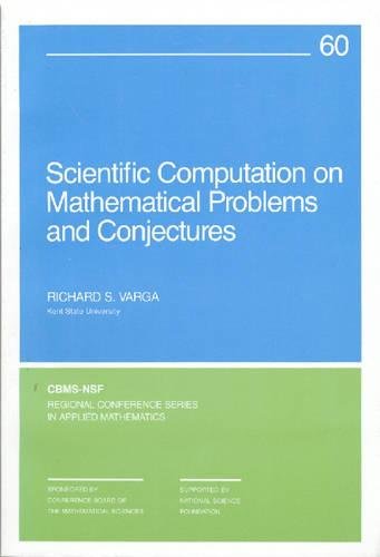 Scientific Computations on Mathematical Problems and Conjectures (CBMS ...