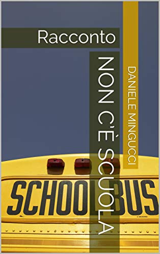  Non c’è scuola: Racconto