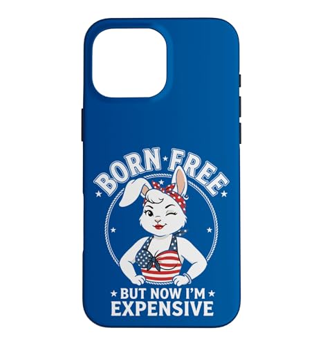 Born Free But Now I'm Expensive 4th Of July Women Rabbit I �X�}�z�P�[�X iPhone 16 Pro Max �p