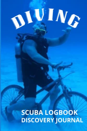 SCUBA DIVING LOGBOOK: DISCOVERY JOURNAL