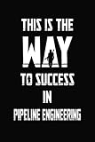  This is the way to success in Pipeline engineering: Mandalorian Notebook Gift Idea Lined pages, 6.9 inches,120 pages, White paper Journal