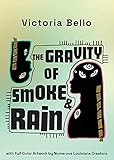 The Gravity Of Smoke And Rain