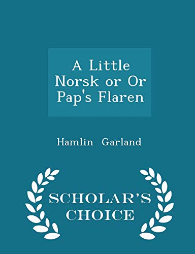 A Little Norsk or or Pap's Flaren - Scholar's C... 1298176085 Book Cover