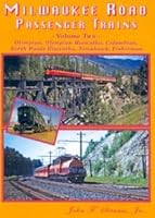 Milwaukee Road Passenger Trains, Vol. 2: Olympian, Olympian Hiawatha, Columbian, North Woods Hiawatha, Tomahawk, Fisherman 1885614853 Book Cover