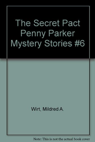 The Secret Pact Penny Parker Mystery Stories #6 B000WH5AAG Book Cover